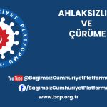 AHLAKSIZLIK VE ÇÜRÜME AHLAKSIZLIK VE ÇÜRÜME