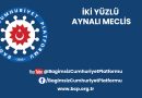 İKİ YÜZLÜ AYNALI MECLİS İKİ YÜZLÜ AYNALI MECLİS