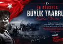 BÜYÜK TAARRUZUN 104. YILI KUTLU OLSUN