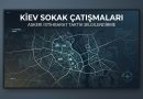 UKRAYNA İSTİHBARAT BİRİMLERİNİN KİEV SOKAK ÇATIŞMASI